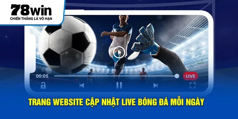 Trang website cập nhật live bóng đá mỗi ngày 